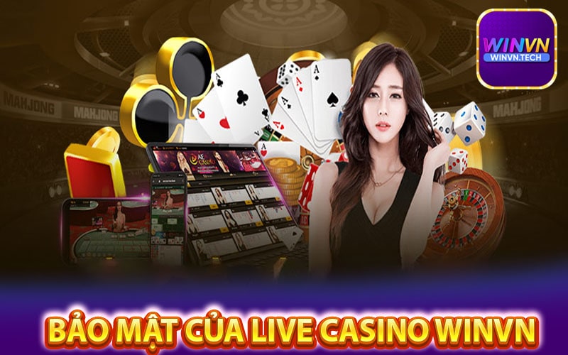 Độ minh bạch bảo mật của live casino winvn