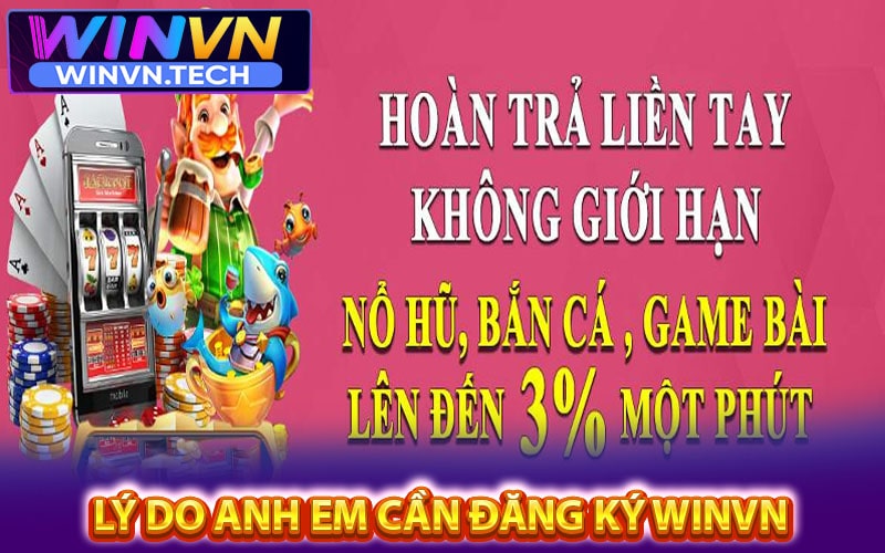 Những lý do anh em cần đăng ký winvn