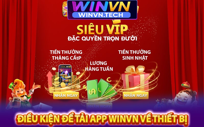 Những điều kiện để tải app winvn về thiết bị 